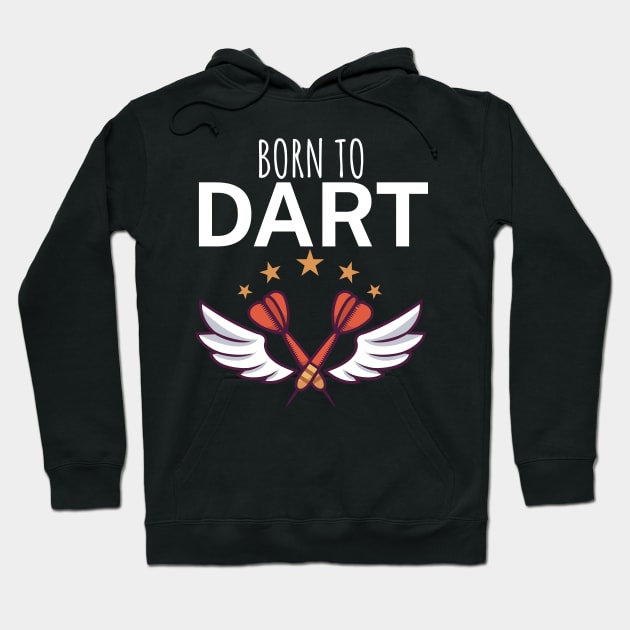 Born to dart Hoodie by maxcode